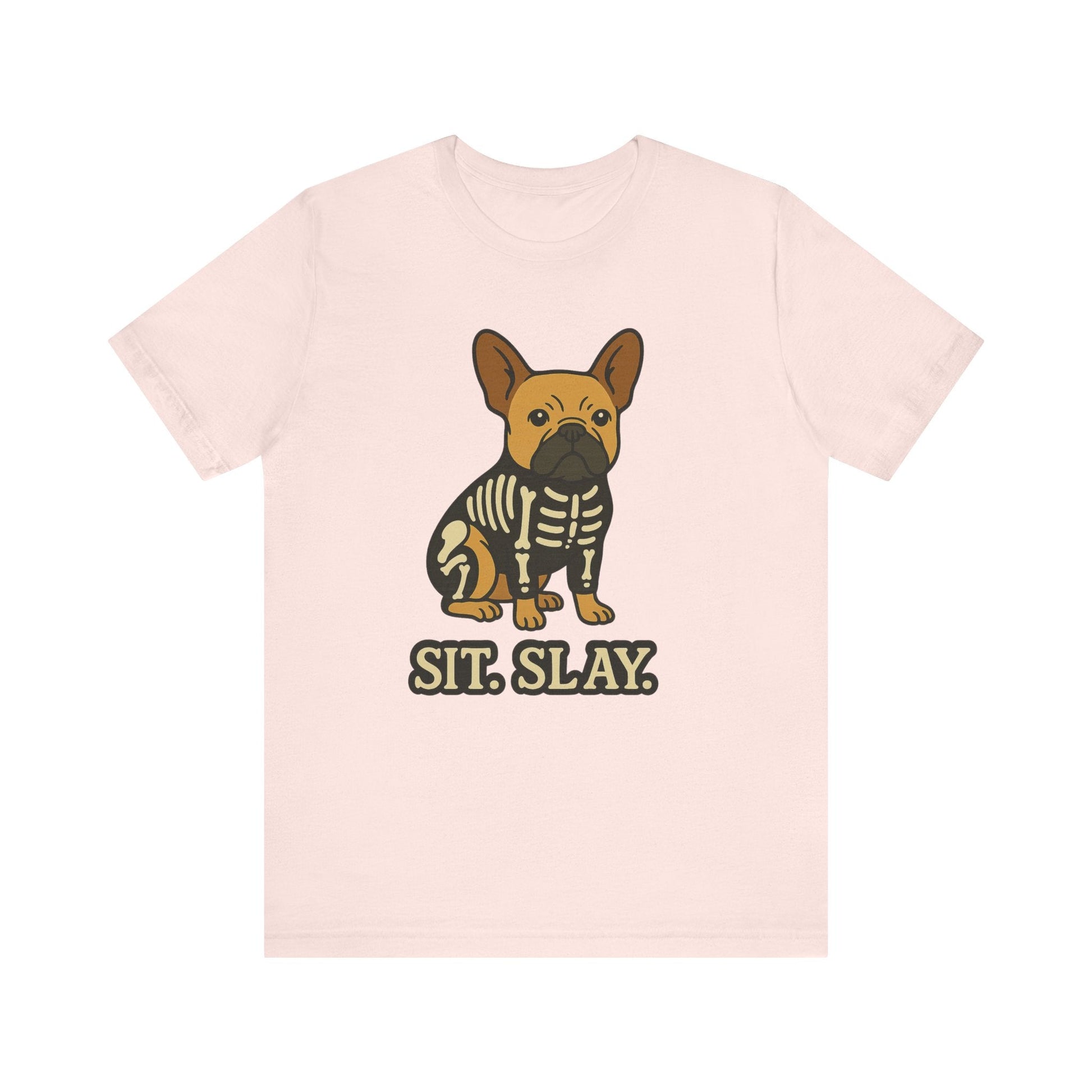 Fawn Frenchie Stay. Slay. TShirt