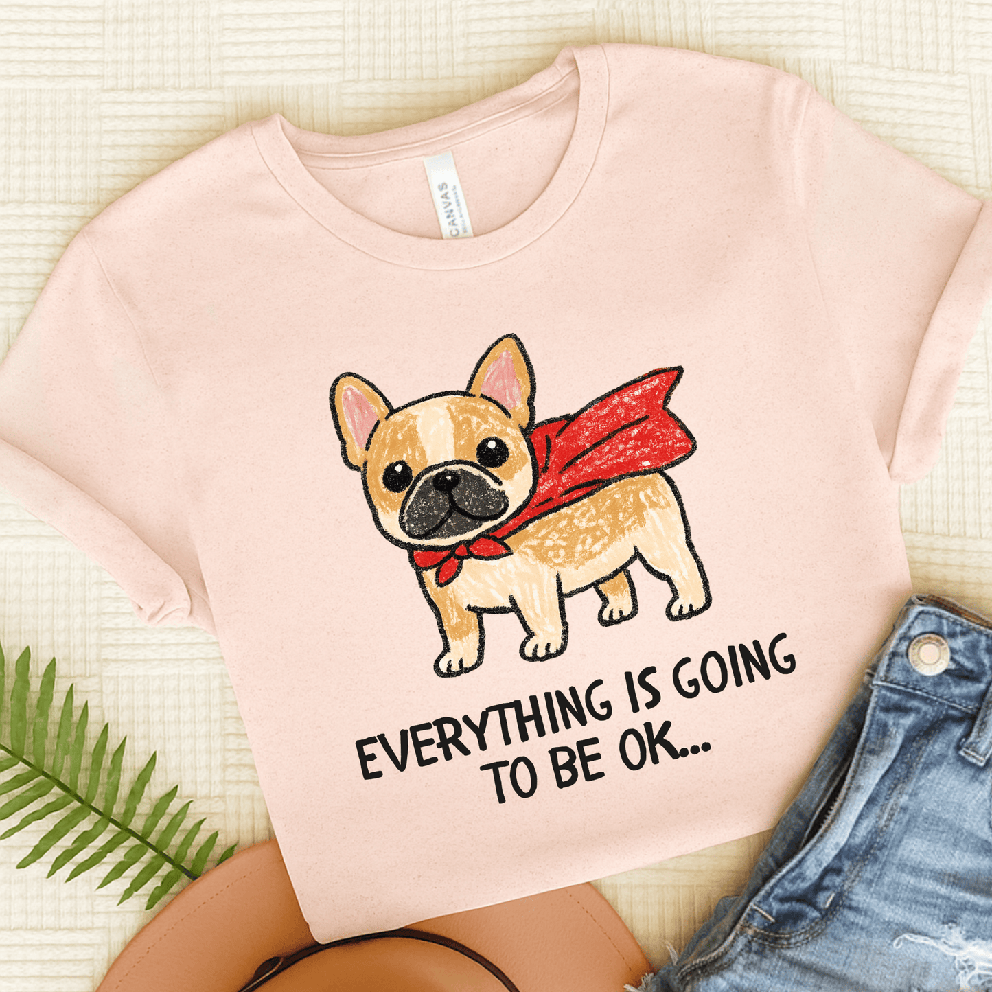 Fawn Frenchie Superhero Everything is OK Unisex TShirt Soft Pink