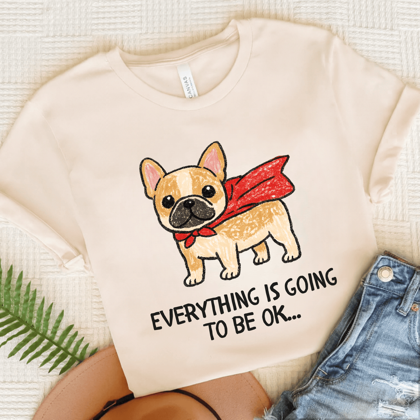 Fawn Frenchie Superhero Everything is OK Unisex TShirt Natural