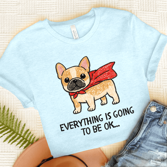 Fawn Frenchie Superhero Everything is OK Unisex TShirt Heather Ice Blue
