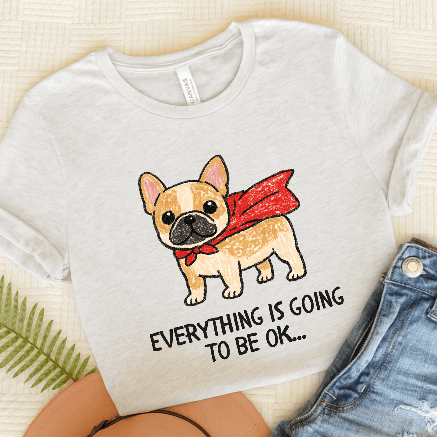 Fawn Frenchie Superhero Everything is OK Unisex TShirt Ash
