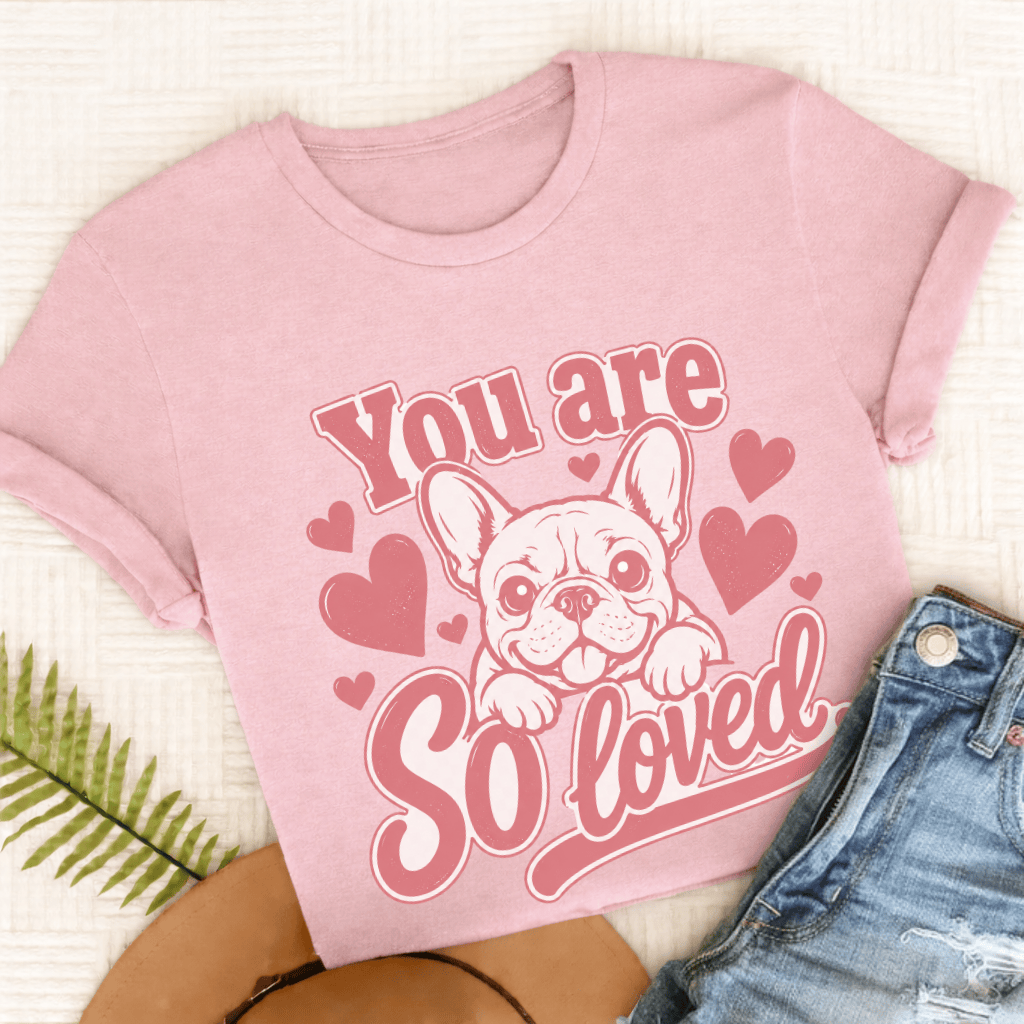 French Bulldog Always Loved Unisex Tshirt Blossom