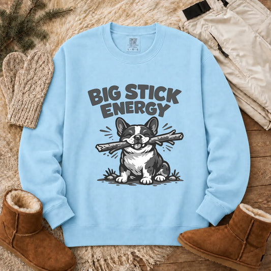 French Bulldog Big Stick Energy Unisex Sweatshirt Chambray