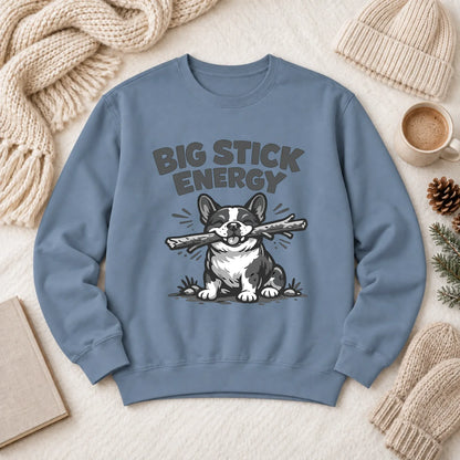 French Bulldog Big Stick Energy Unisex Sweatshirt Blue Jean
