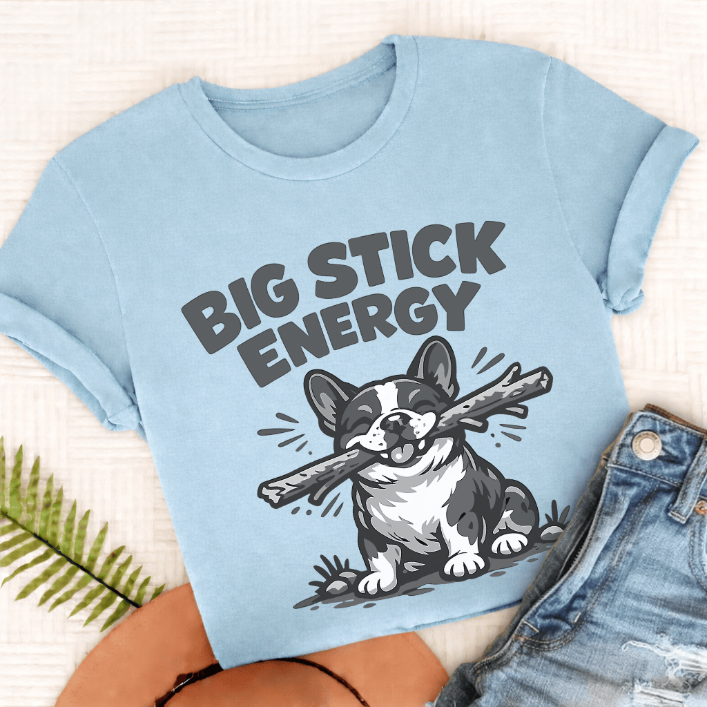 French Bulldog Big Stick Energy Unisex TShirt Comfort Colors Chambray