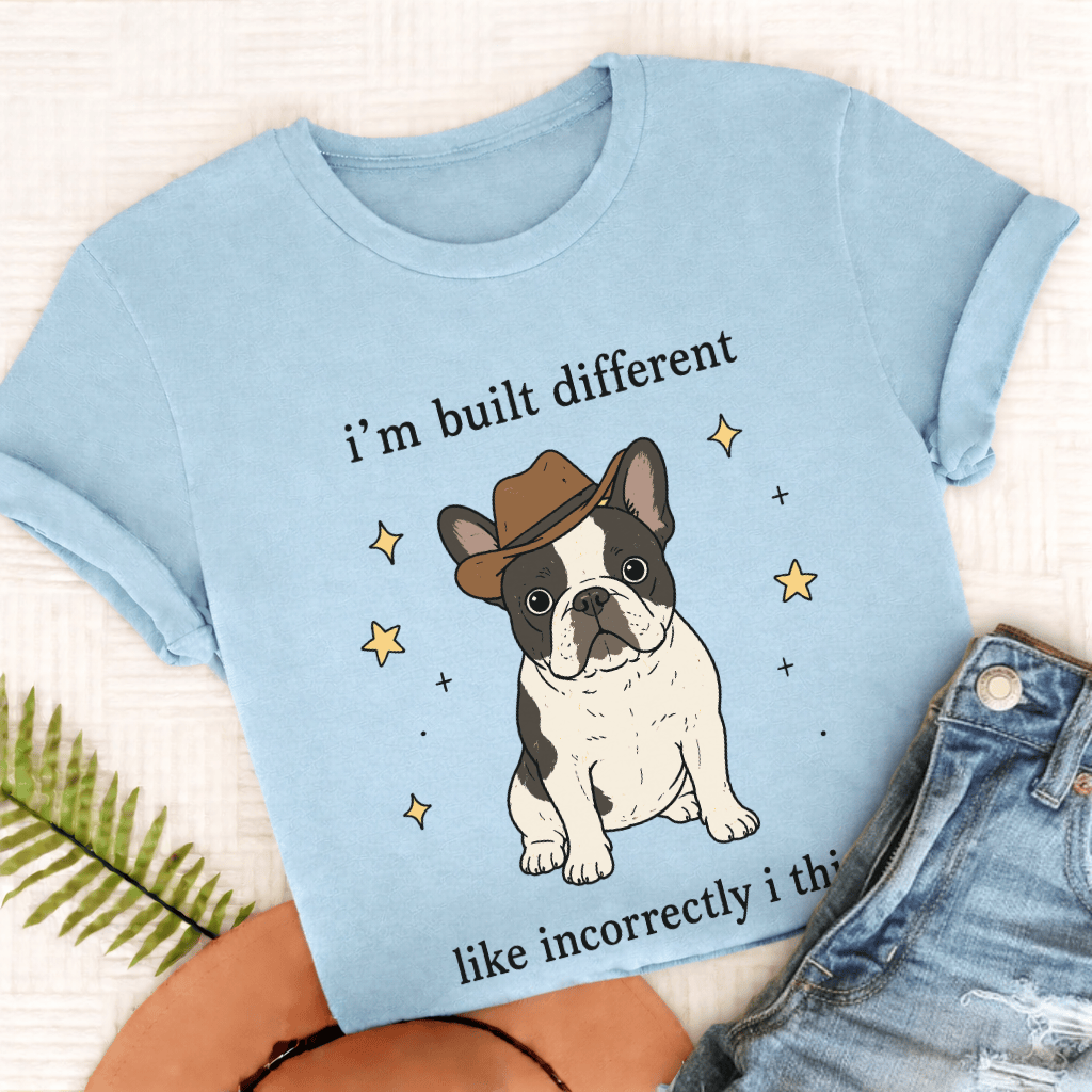 French Bulldog Built Different Unisex TShirt Comfort Colors Chambray