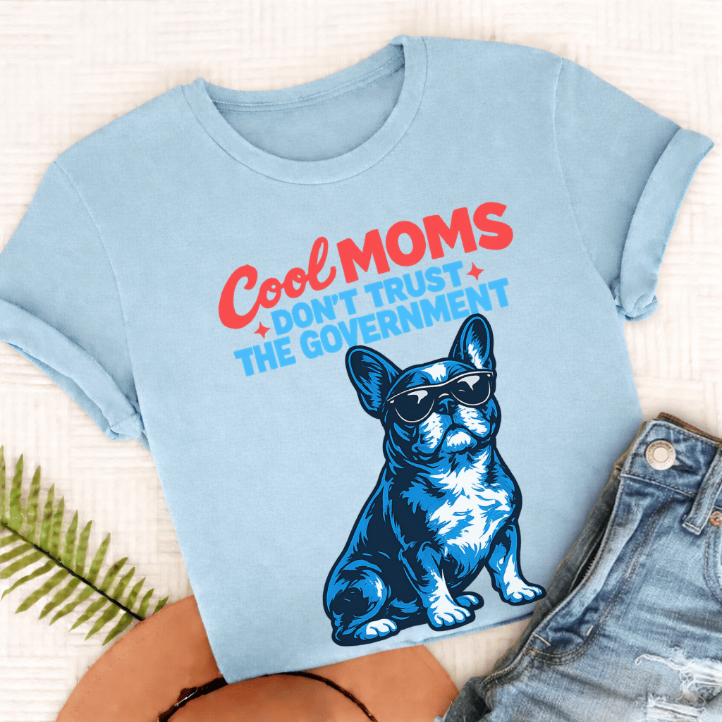 French Bulldog Cool Moms Government Unisex TShirt Comfort Colors Chambray