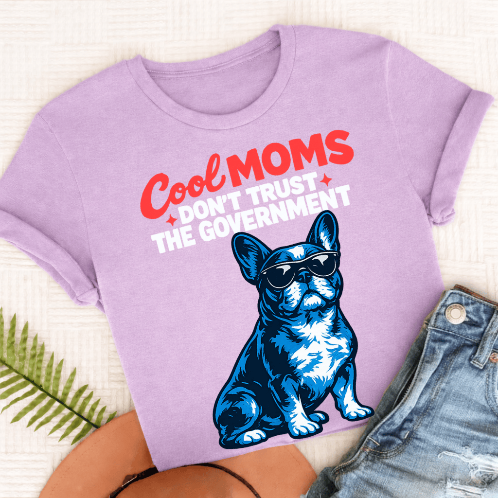 French Bulldog Cool Moms Government Unisex TShirt Comfort Colors Orchid