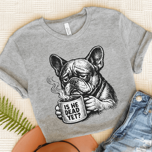 French Bulldog Dead Yet Funny Unisex TShirt Athletic Heather