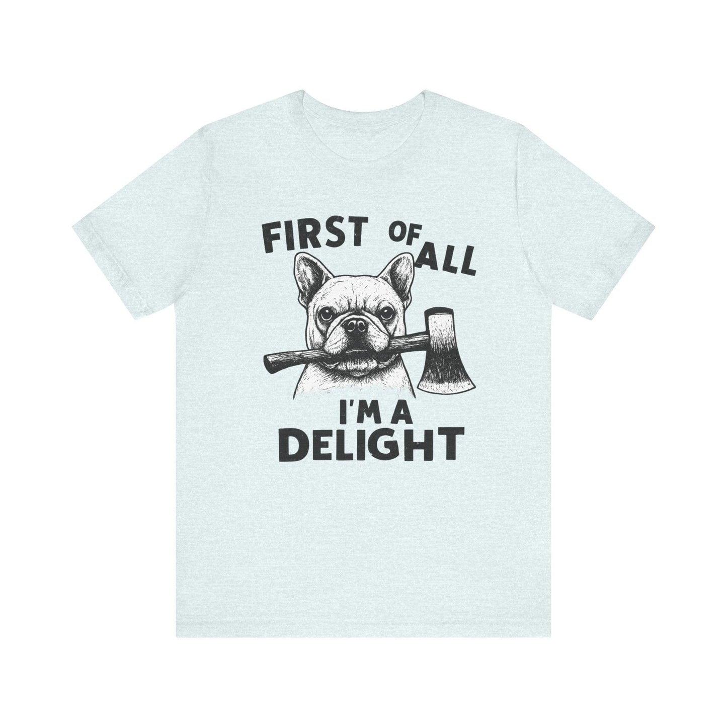 French Bulldog Delight TShirt