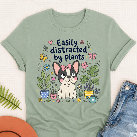 French Bulldog Distracted Garden Unisex TShirt 3XL