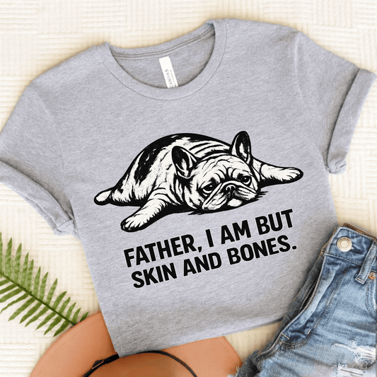French Bulldog Father Funny Skin Bones Unisex Tshirt Athletic Heather