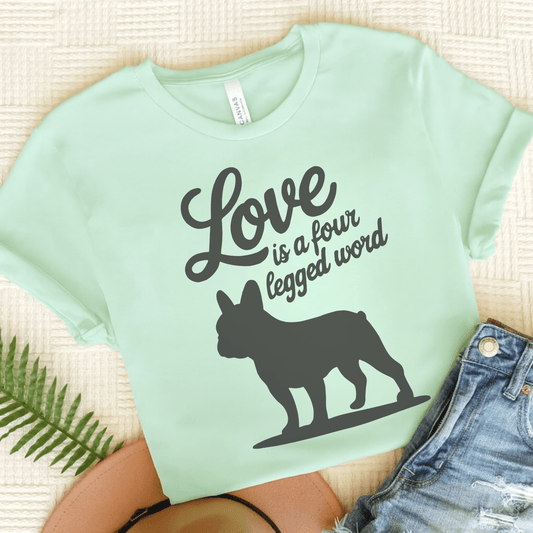 Printify T-Shirt Heather Mint / S French Bulldog Four Legged Word TShirt