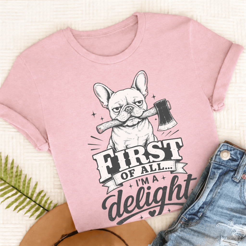 French Bulldog Funny Delight Unisex TShirt Blossom
