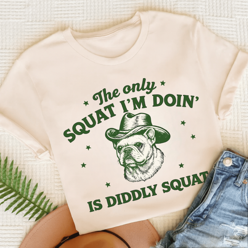 French Bulldog Funny Diddly Squat Unisex TShirt Natural