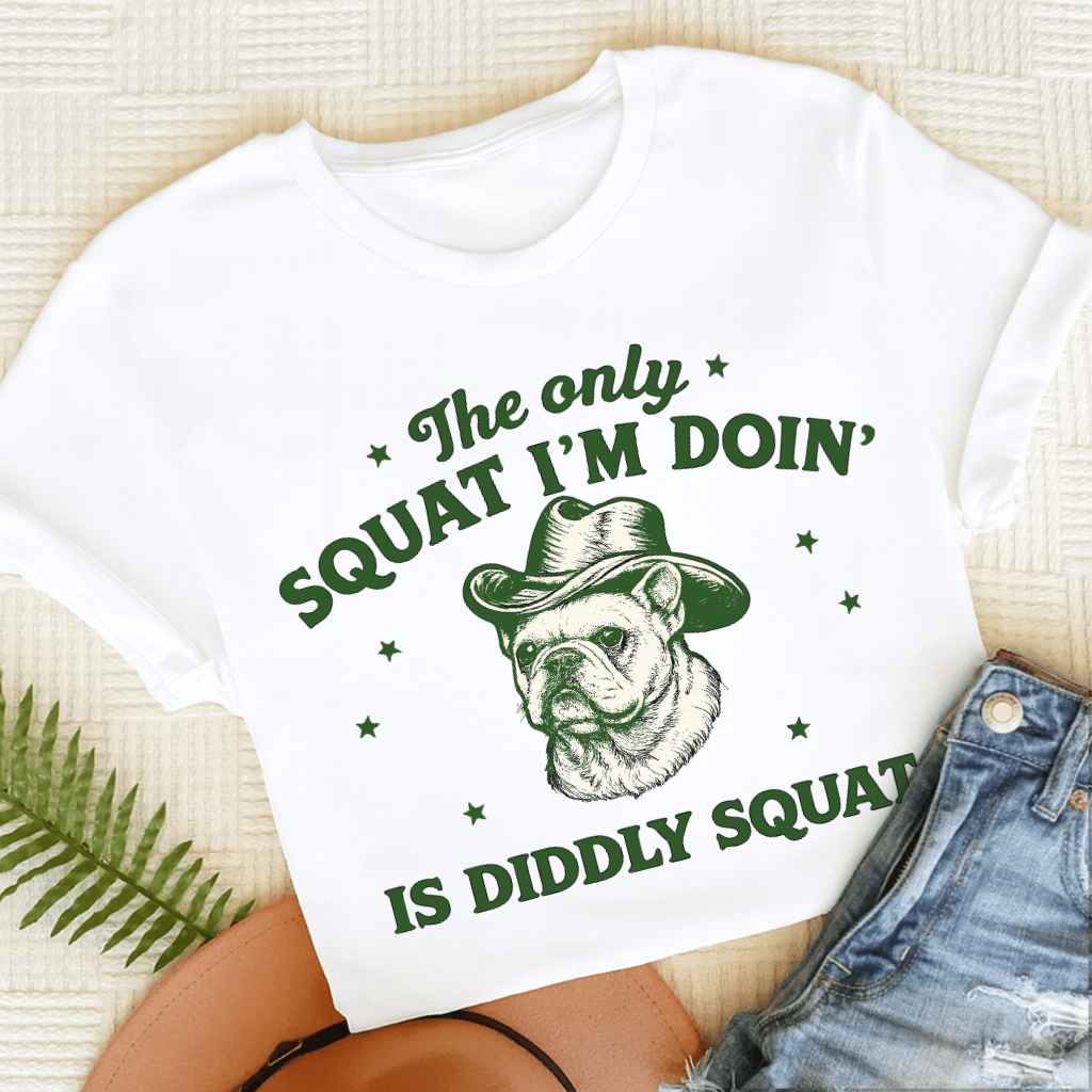 French Bulldog Funny Diddly Squat Unisex TShirt White