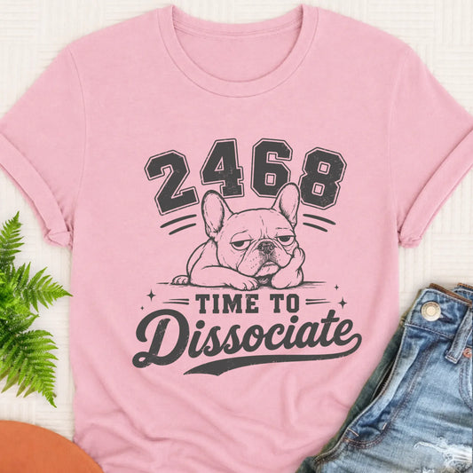 French Bulldog Funny Dissociate Unisex TShirt Blossom