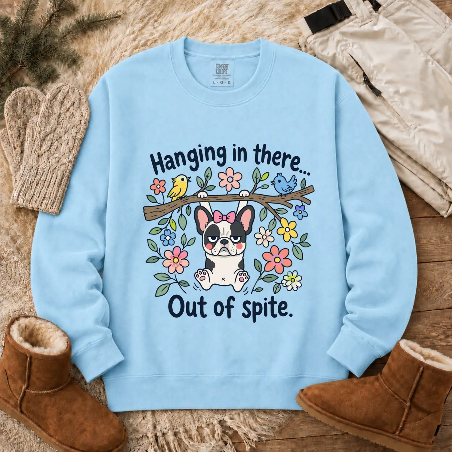 French Bulldog Funny Hang In There Unisex Sweatshirt Chambray