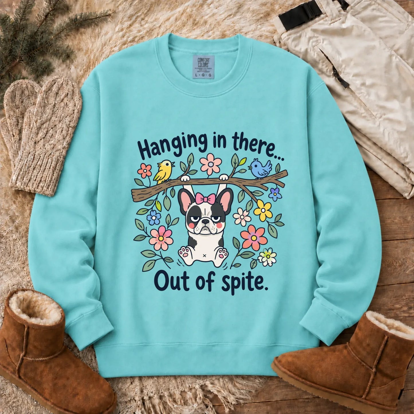 French Bulldog Funny Hang In There Unisex Sweatshirt Chalky Mint