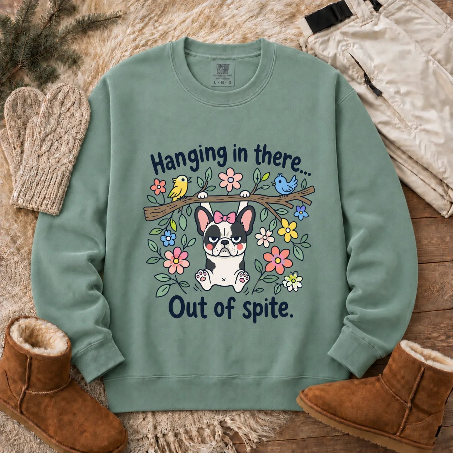 French Bulldog Funny Hang In There Unisex Sweatshirt Light Green