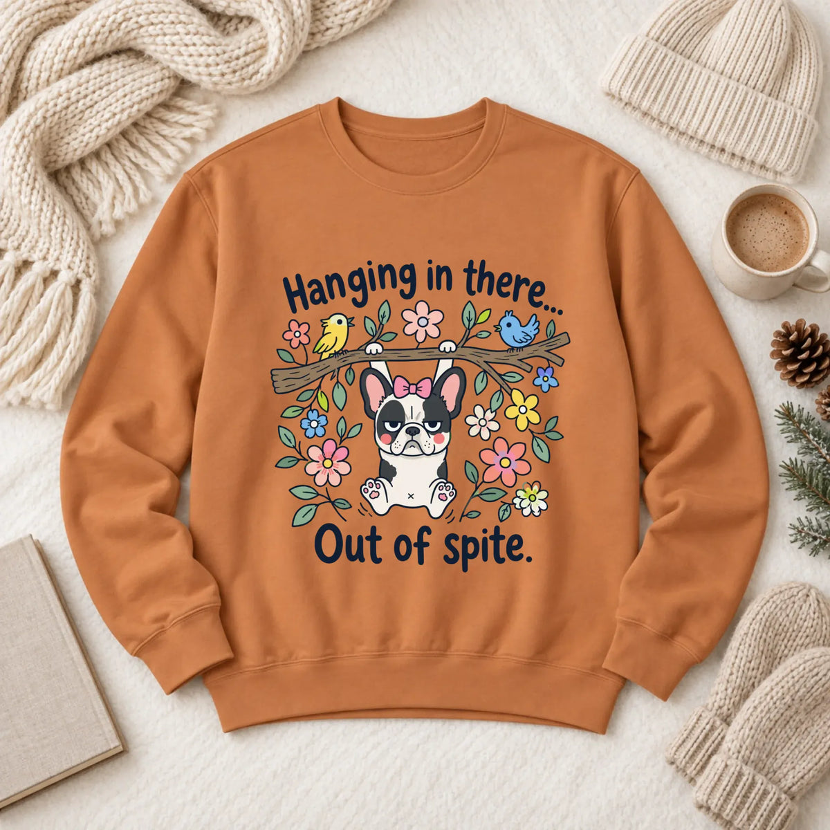 French Bulldog Funny Hang In There Unisex Sweatshirt Yam