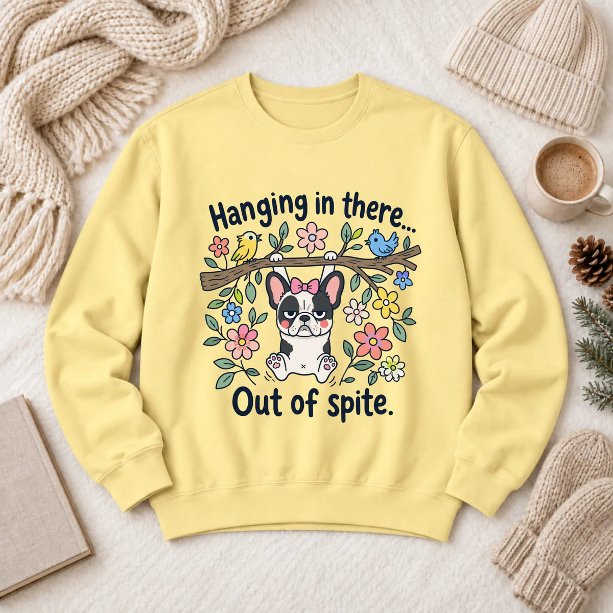 French Bulldog Funny Hang In There Unisex Sweatshirt Butter
