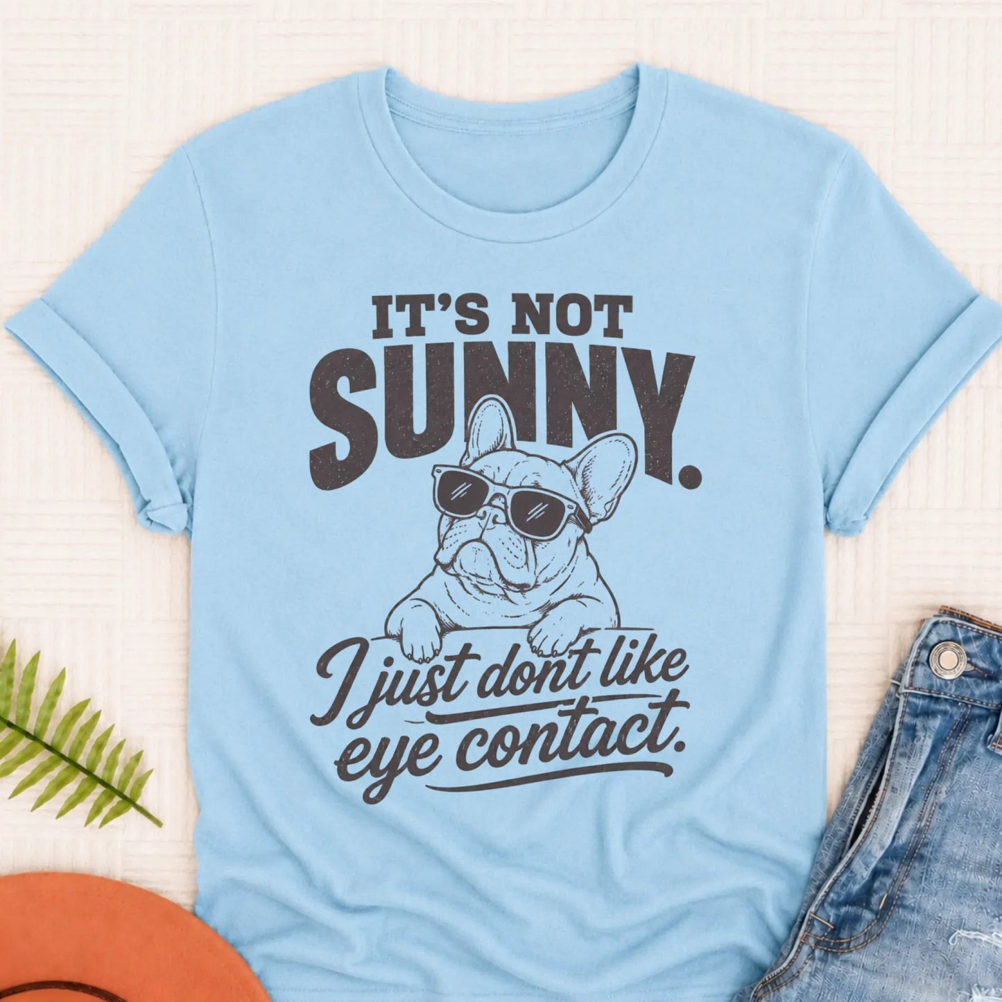 French Bulldog Funny No Eye Contact Unisex TShirt Chambray