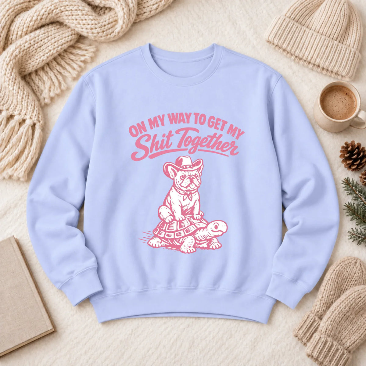 French Bulldog Funny On My Way Unisex Sweatshirt Hydrangea