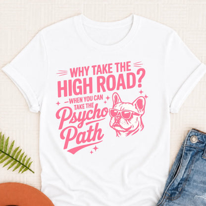 T-Shirt White / S French Bulldog Funny Psycho Path Unisex TShirt