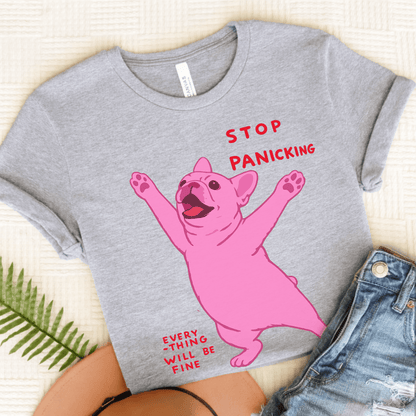 French Bulldog Funny Stop Panicking Unisex TShirt Athletic Heather