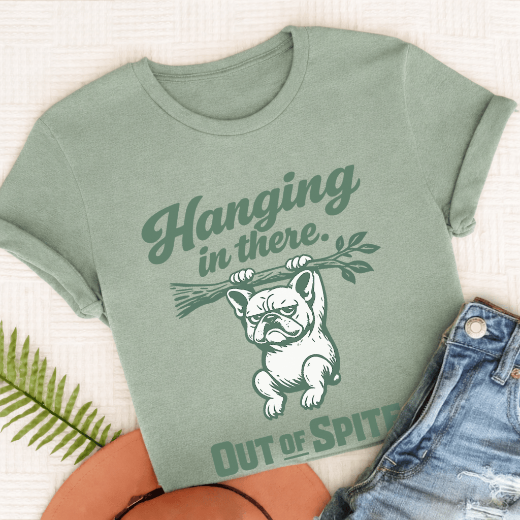 French Bulldog Hanging In There Unisex TShirt Comfort Colors Bay