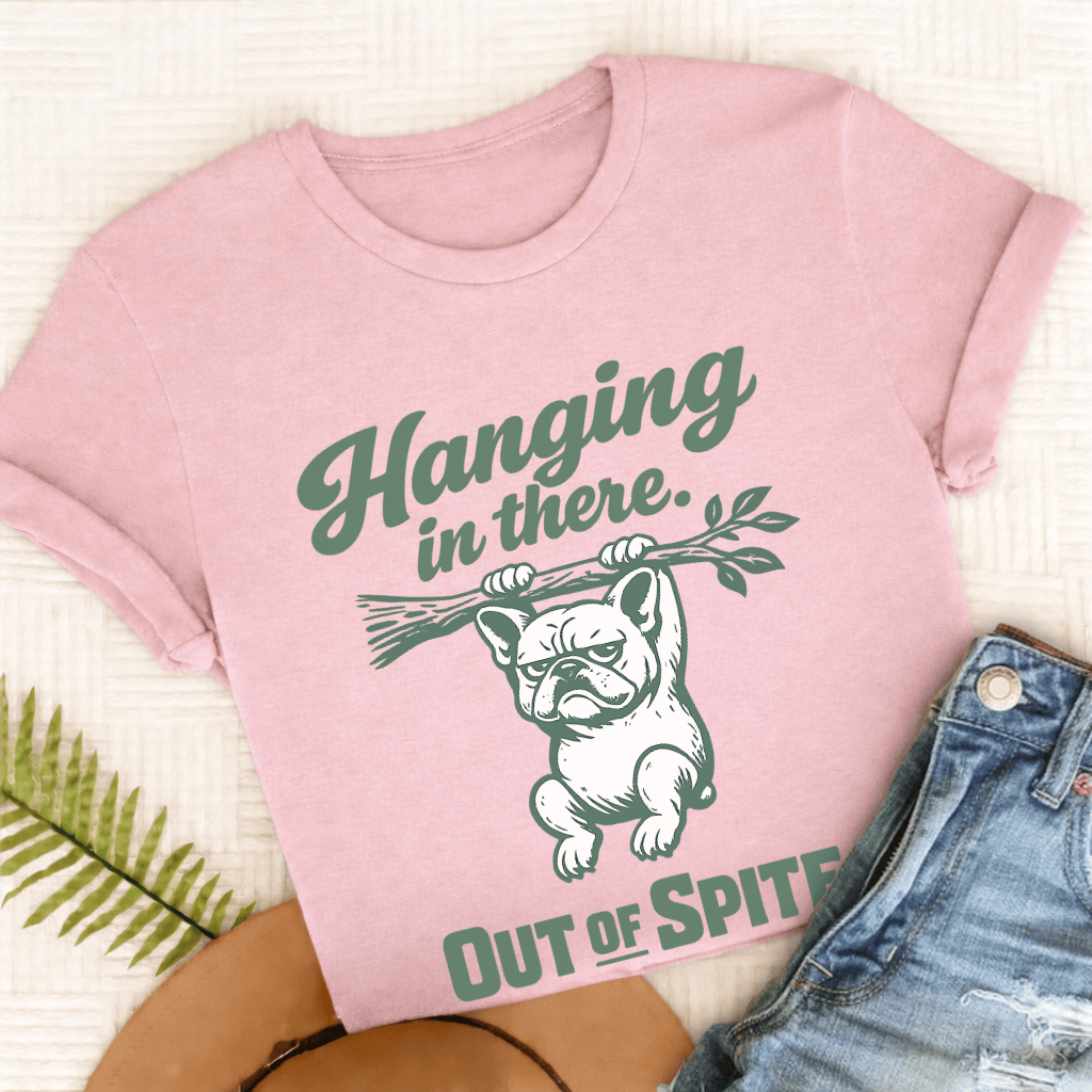 French Bulldog Hanging In There Unisex TShirt Comfort Colors Blossom