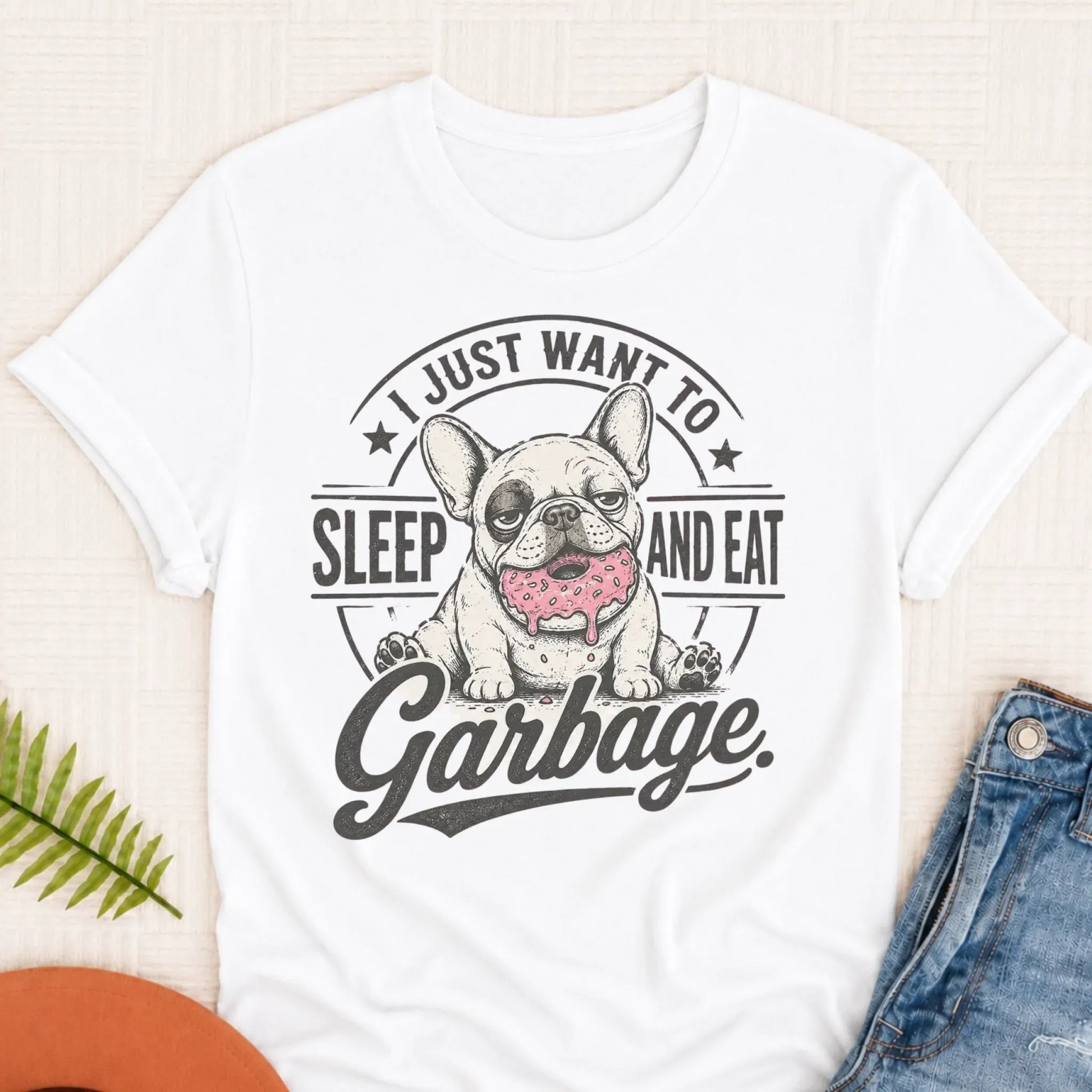 French Bulldog I Eat Garbage Unisex TShirt White
