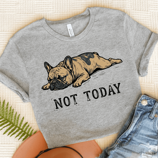 Fawn Frenchie Lazy Not Today Unisex TShirt Athletic Heather