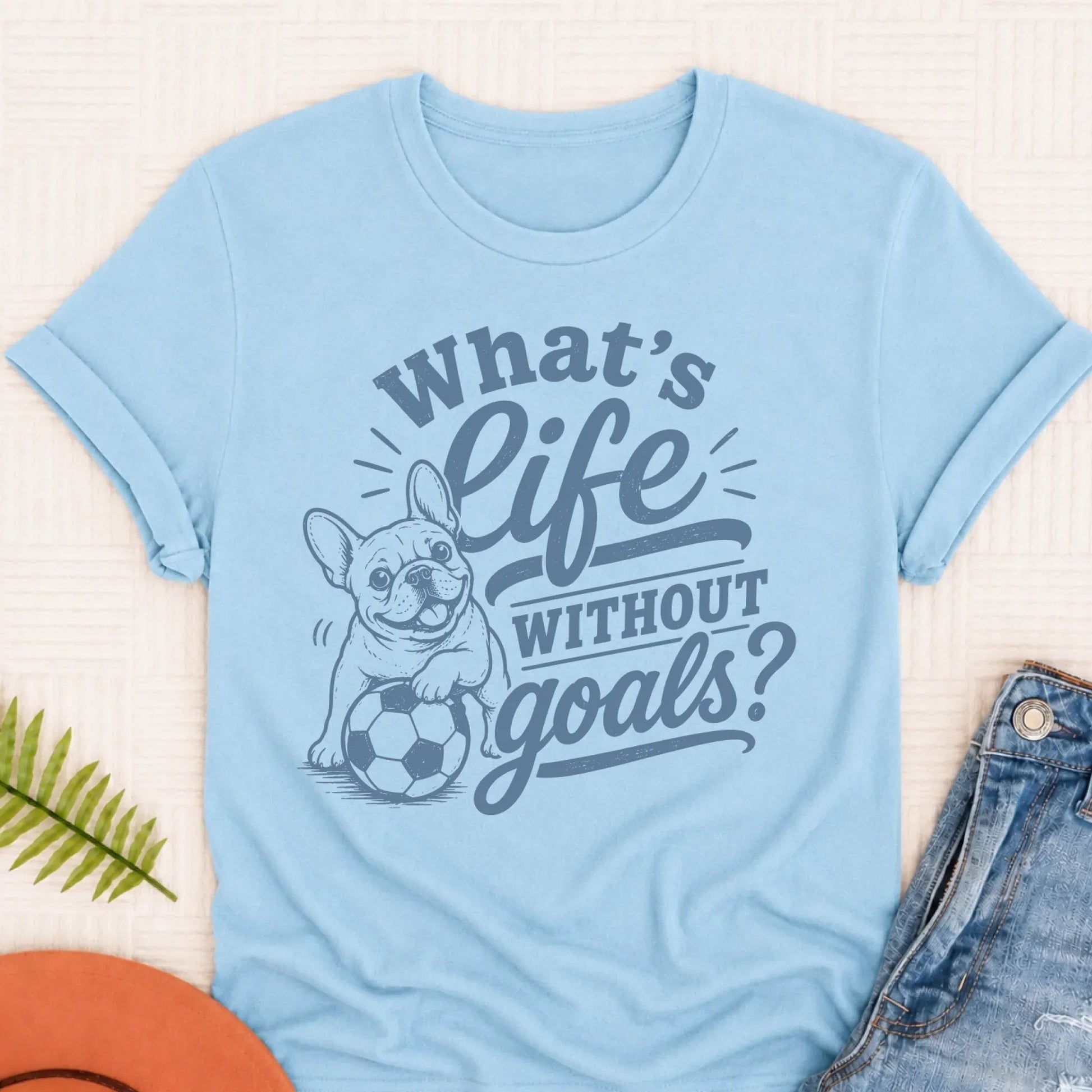French Bulldog Life Goals Keeper Unisex TShirt Chambray