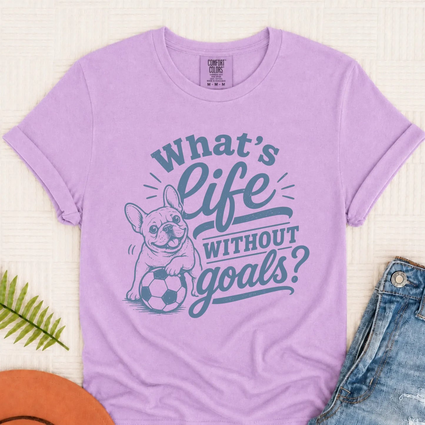 French Bulldog Life Goals Soccer Unisex TShirt Orchid