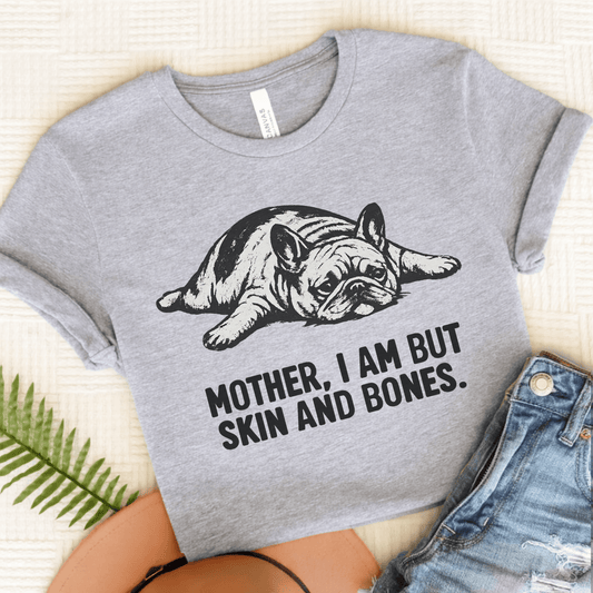French Bulldog Mother Funny Skin Bones Unisex Tshirt Athletic Heather