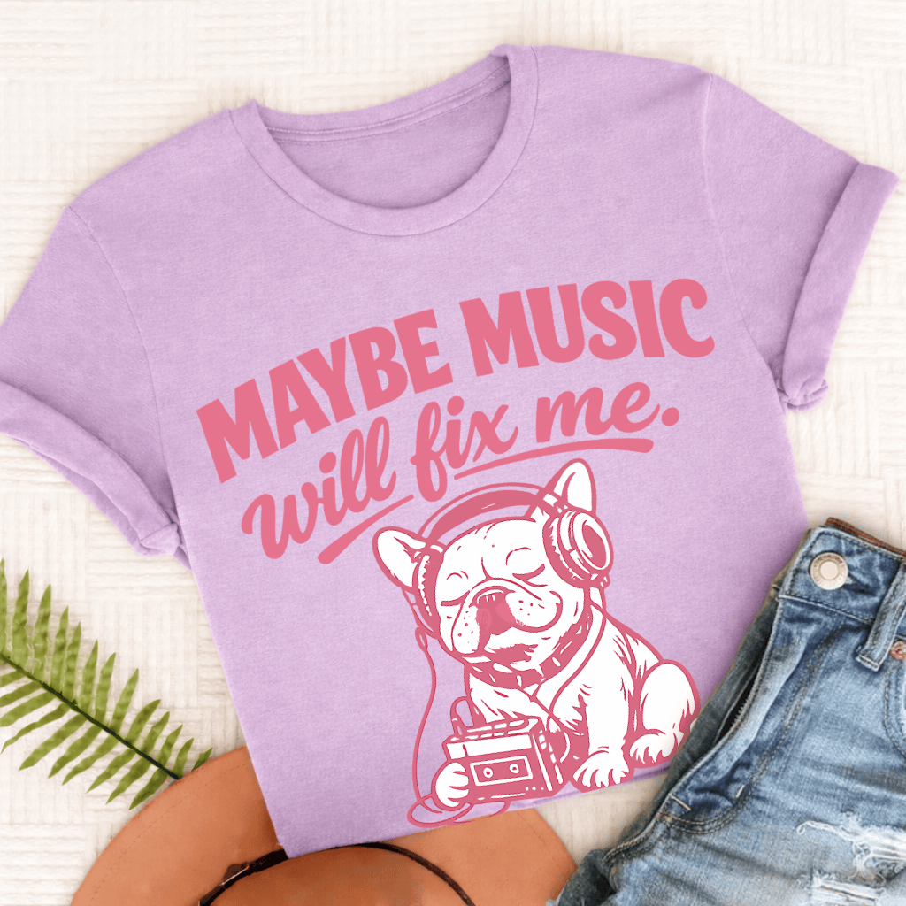 French Bulldog Music Will Fix Me Unisex TShirt Orchid