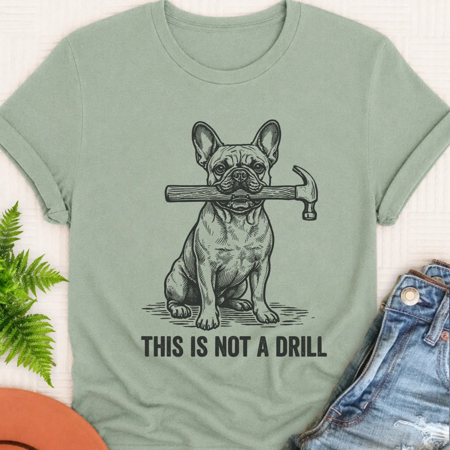 T-Shirt Bay / S French Bulldog Not A Drill Fathers Day Unisex TShirt