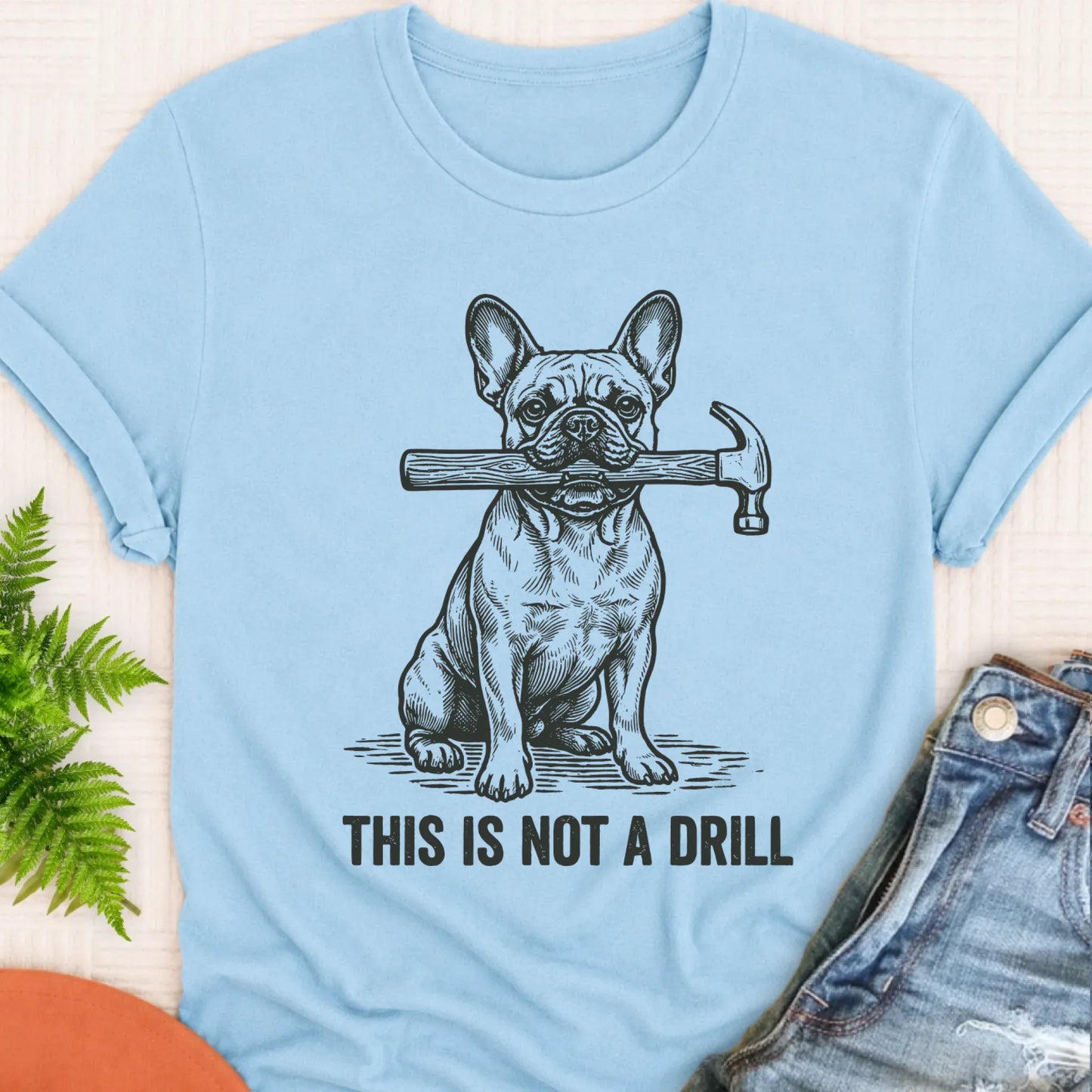 T-Shirt Chambray / S French Bulldog Not A Drill Fathers Day Unisex TShirt
