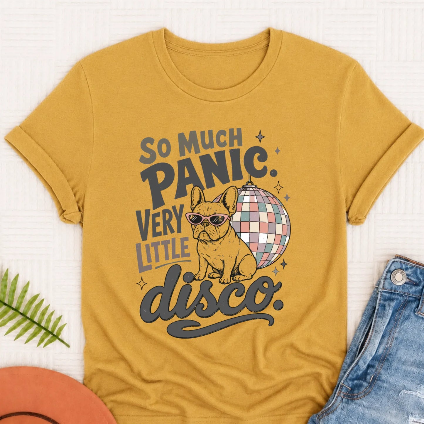 French Bulldog Not Enough Disco Unisex Tshirt Mustard