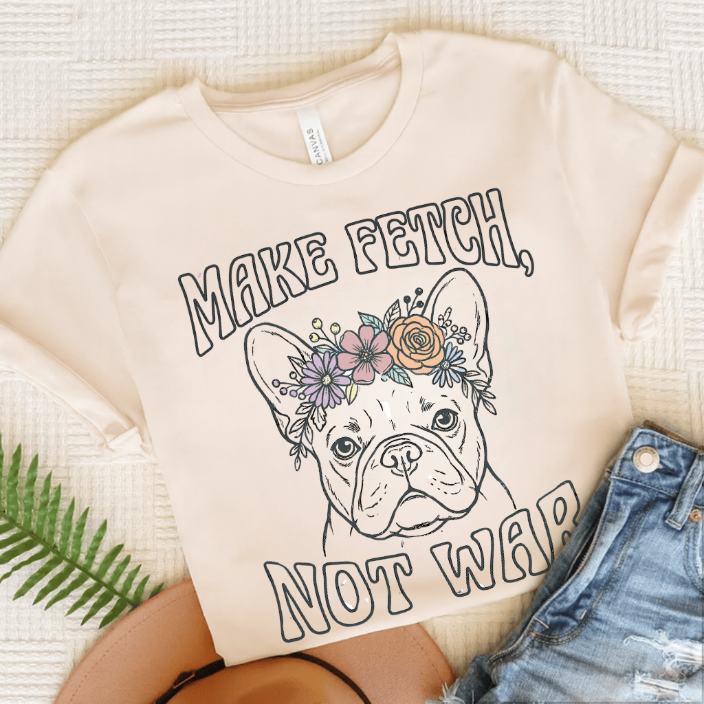 French Bulldog Not War Unisex TShirt Natural