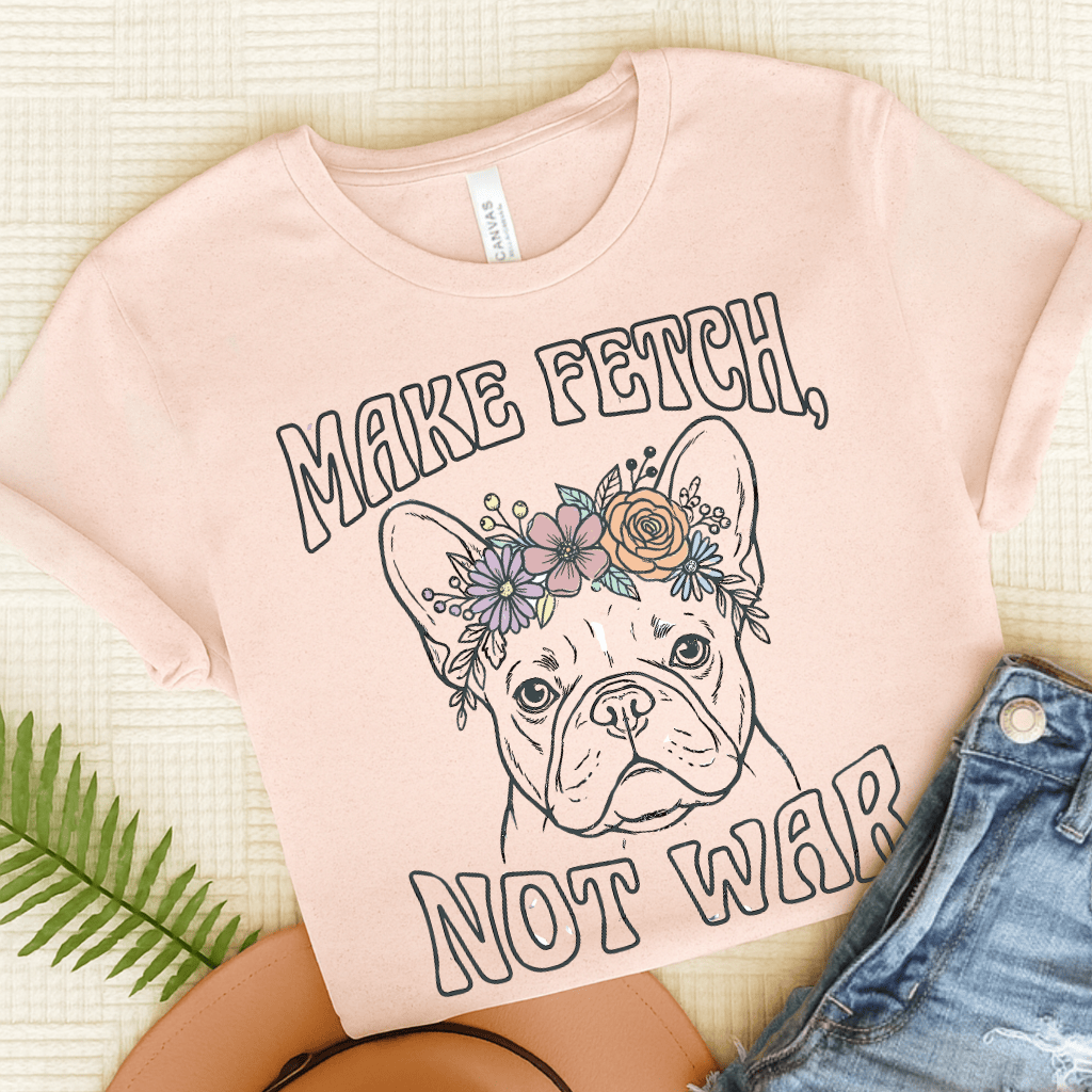 French Bulldog Not War Unisex TShirt Soft Pink