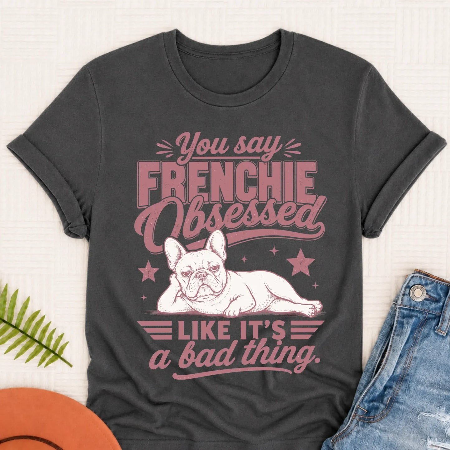 French Bulldog Obsessed Unisex TShirt Pepper