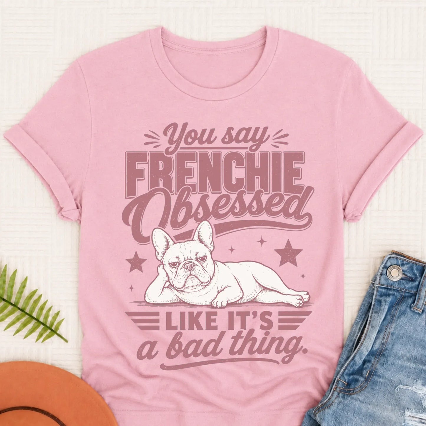 French Bulldog Obsessed Unisex TShirt Blossom