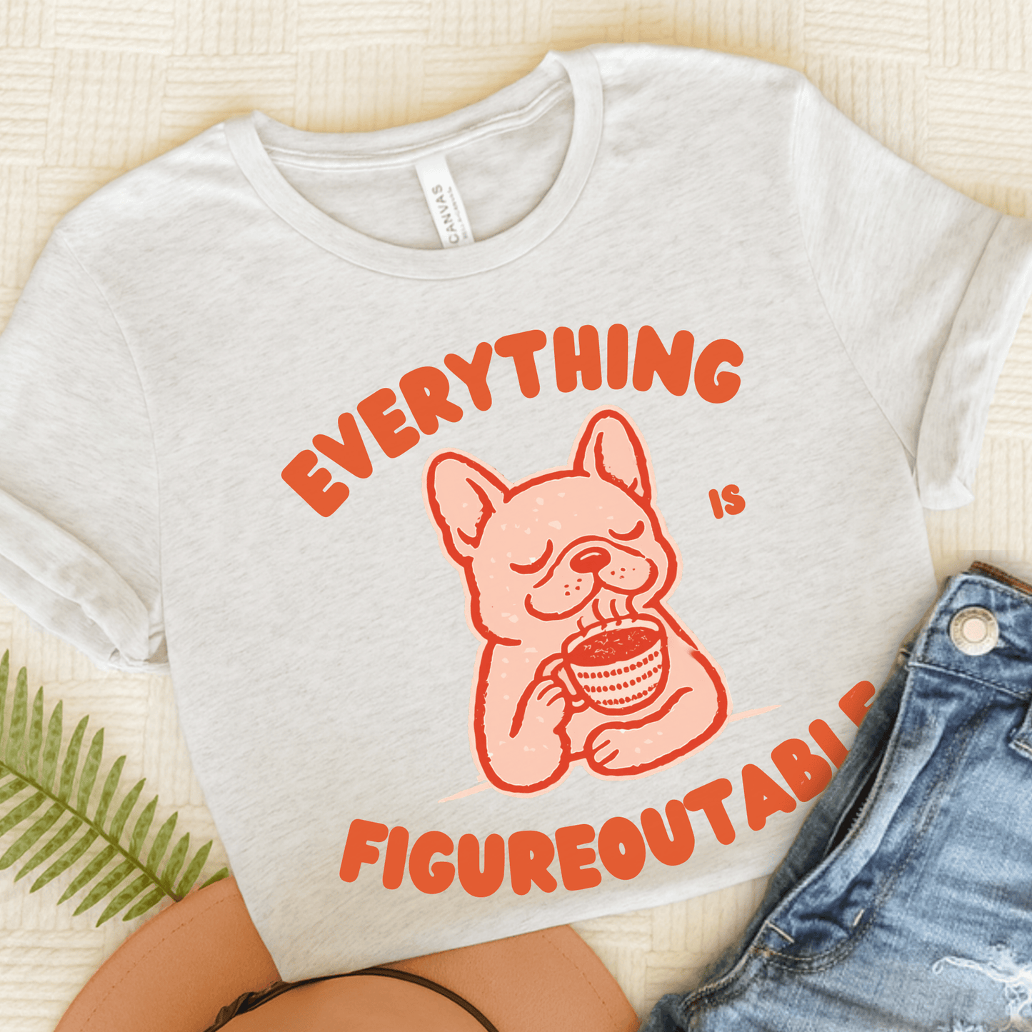French Bulldog Optimistic Problems Unisex TShirt Ash