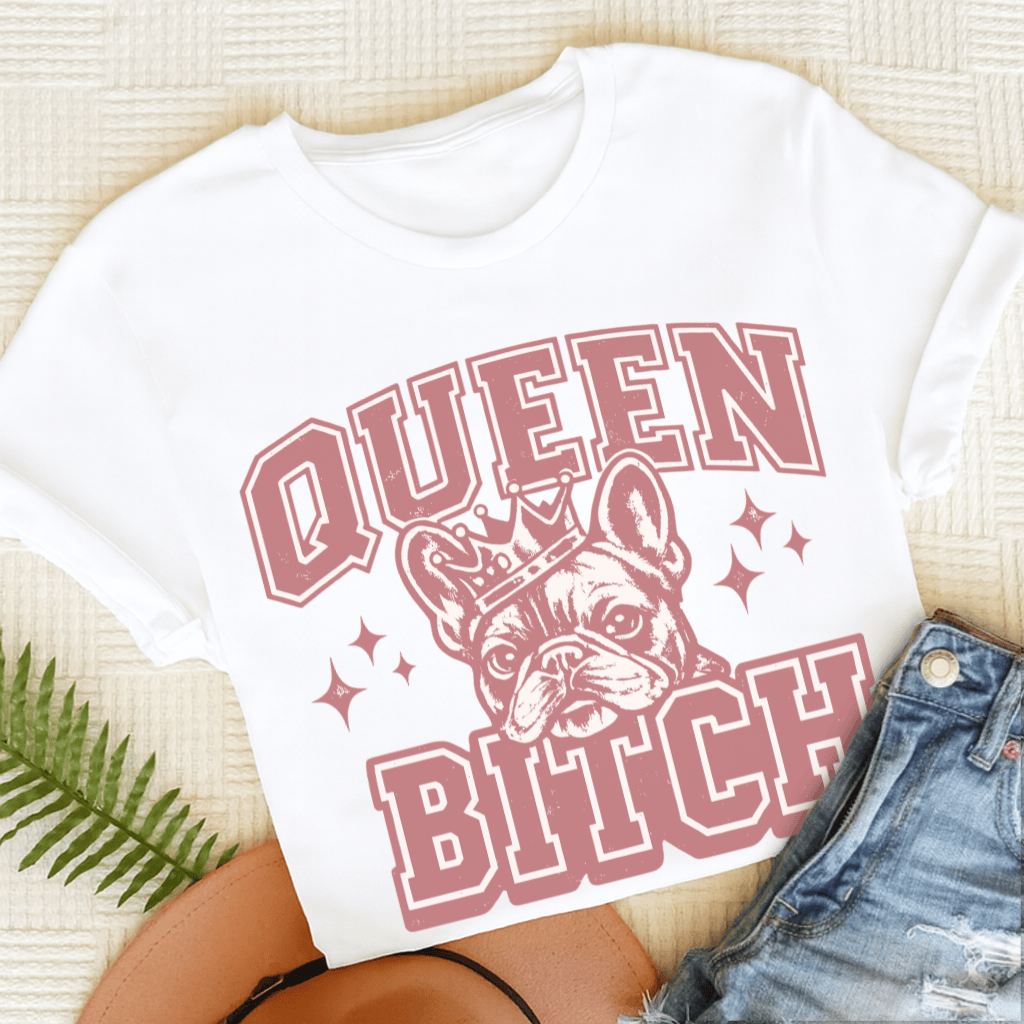 French Bulldog Queen Bitch Unisex TShirt White