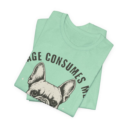 French Bulldog Rage Consumes Me TShirt