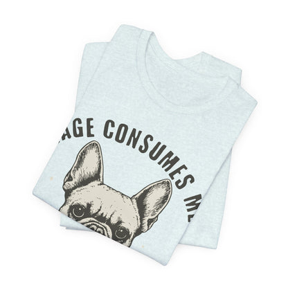 French Bulldog Rage Consumes Me TShirt