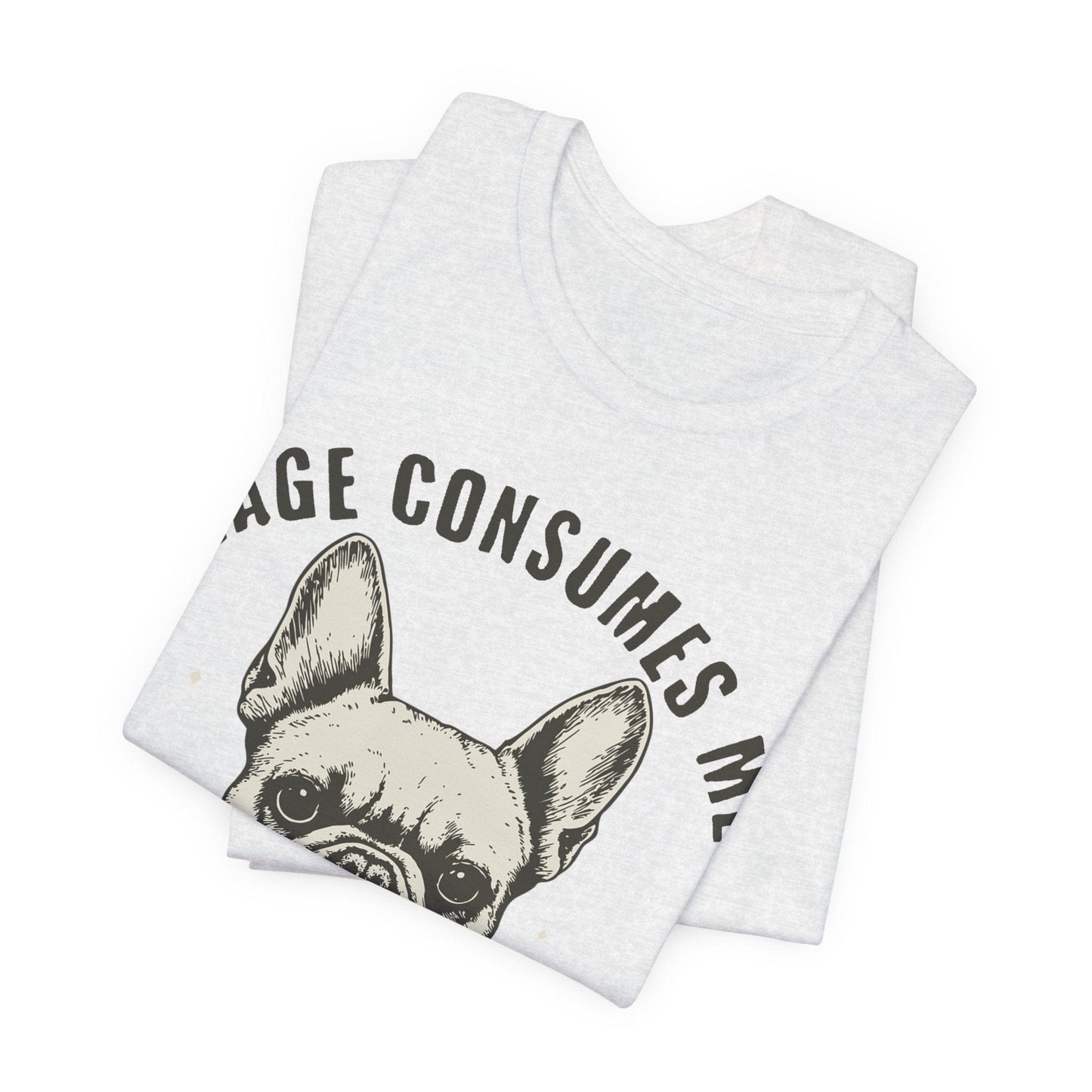 French Bulldog Rage Consumes Me TShirt